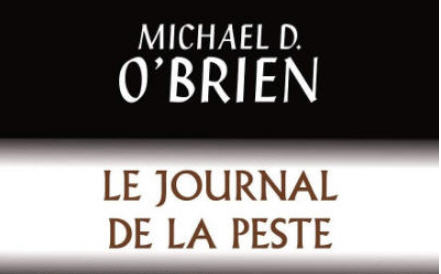Lecture : « Le journal de la peste », de Michael O’Brien