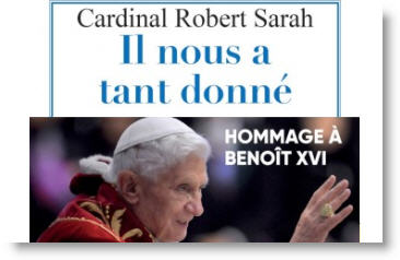 « Il nous a tant donné, Hommage à Benoît XVI », le dernier livre du cardinal Sarah.